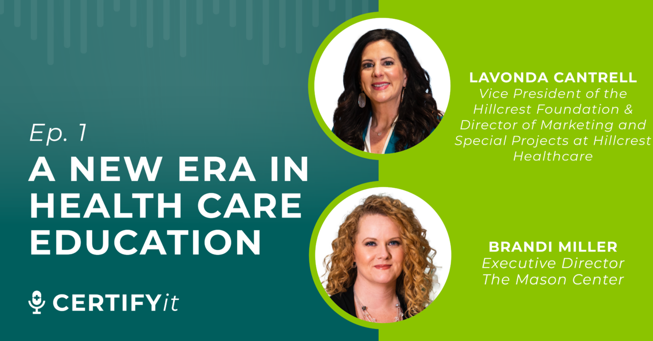 Certify It Podcast Episode 1 - A New Era in Health Care Education